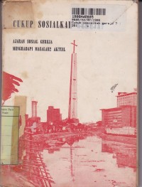 Cukup Sosialkah Gereja?: Ajaran Sosial Gereja Menghadapi Masalah-masalah Aktuil