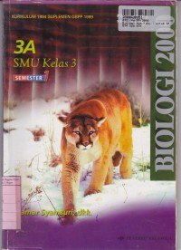Biologi 2000 [Jilid 3a]: untuk SMU Kls. III Sem. 1 [Kur. 1994/GBPP th. 1999]