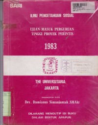 Ilmu Pengetahuan Sosial: Ujian Masuk Perguruan Tinggi Proyek Perintis th. 1983
