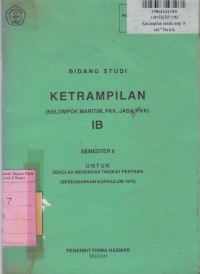 Image of Bidang Studi Ketrampilan [Kelompok Maritim, PKK, JASA, PKK- 1b] untuk SMTP  Sem. 2 [Kur. th. 1975]