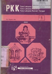 Image of PKK Tata Laksana Pakaian, Makanan & Rumah Tangga [Jilid 1]: untuk SMP Kls. I