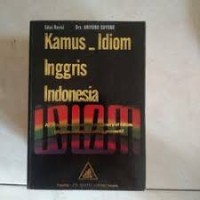 Image of Kamus Idiom Inggris - Indonesia: an English - Indonesia Dictionary of Idiom...