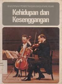 Image of Khazanah Pengetahuan bagi Anak-anak: Kehidupan dan Kesenggangan=Life and Leisure