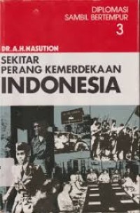 Image of Sekitar Perang Kemerdekaan Indonesia [Jilid 3]: Diplomasi sambil Bertempur