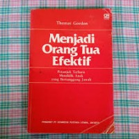 Image of Menjadi Orang Tua Efektif: Petunjuk Terbaru Mendidik Anak yang Bertanggung Jawab