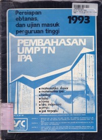 Persiapan Ebtanas & Ujian Masuk Perguruan Tinggi: Pembahasan UMPTN IPA