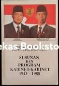 Susunan dan Program Kabinet-kabinet 1945-1988