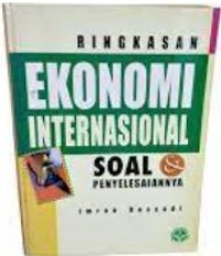 Ringkasan Ekonomi Internasional: Soal dan Penyelesaiannya