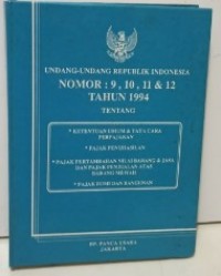 Undang-undang Republik Indonesia no. 9, 10, 11, & 12 th. 1994