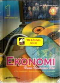 Ekonomi Dunia Keseharian Kita [Jilid 1]:  untuk SMP Kls. VII