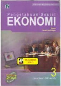 Pengetahuan Sosial Ekonomi [3]: untuk SMP dan MTs Kls. III [Kur. th. 2004]