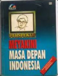 Meyakini Masa Depan Indonesia: Panel Diskusi Perspektif