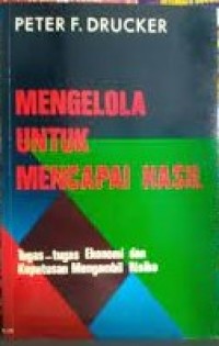 Mengelola untuk Mencapai Hasil: Tugas-tugas Ekonomi dan Keputusan Mengambil Risiko