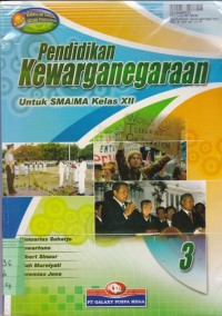 Pendidikan Kewarganegaraan [3]: untuk SMA/MA Kls. XII