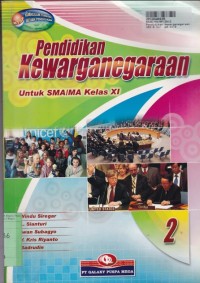 Pendidikan Kewarganegaraan [2]: untuk SMA/MA Kls. XI [KTSP]