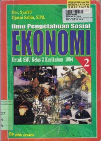 Ilmu Pengetahuan Sosial - Ekonomi [Jilid 2]: untuk SMU Kls. II [Kur. Suplemen GBPP th. 1999]