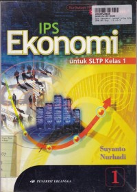 IPS Ekonomi [Jilid 1]: untuk SLTP Kls. I [Kur. th. 1994 GBPP th. 1999]