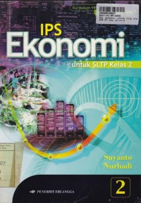 IPS Ekonomi [Jilid 2]: untuk SLTP Kls. II [Kur. th. 1994 GBPP th. 1999]