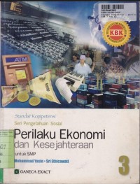 Seri Pengetahuan Sosial: Standar Kompetensi Perilaku Ekonomi dan Kesejahteraan [3]: untuk SMP - KBK