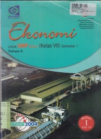 Ekonomi [Jilid 1a]: untuk SMP Kls. VII Sem. 1 - Kur. th. 2004