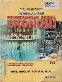 Pembelajaran Pengetahuan Sosial Ekonomi [1]: untuk SMP/MTs Kls. VII - Kur. th. 2004