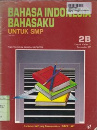 Bahasa Indonesia bahasaku Untuk SMP Kls. 2.b Sem IV