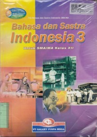 Tim Bahasa dan Sastra Indonesia SMA/MA: Bahasa dan Sastra Indonesia [3]: untuk SMA/MA Kls. XII