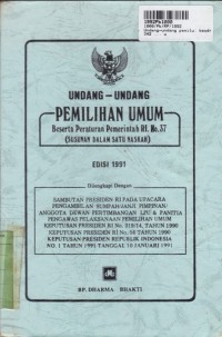 Undang-undang Pemilu: Beserta Peraturan Pemerintah RI No. 37