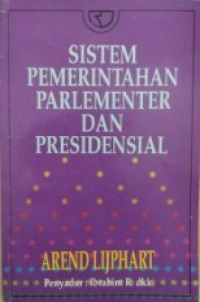 Sistem Pemerintahan Parlementer dan Presidensial