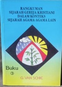 Rangkuman Sejarah Gereja Kristiani Dalam Konteks Sejarah Agama-agama lain [3]