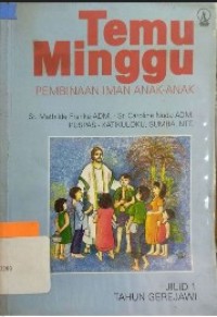 Temu Minggu: Pembinaan Iman Anak-anak [Jilid 1 Tahun Gerejawi]