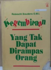 Kegembiraan Yang Tak Dapat Dirampas Orang