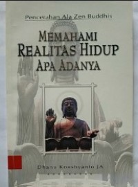 Memahami Realitas Hidup Apa Adanya: Pencerahan Ala Zen Buddhis