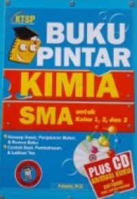 Buku Pintar Kimia SMA: untuk Kls. 1, 2, dan 3 [  Konsep Dasar, Penjabaran  Materi... - KTSP