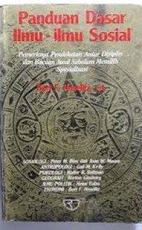 Panduan Dasar Ilmu-ilmu Sosial: Pemerkaya Pendekatan antar Disiplin dan Bacaan Awal sebelum memilih Spesialisasi