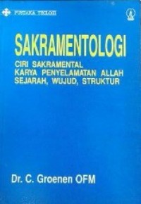 Sakramentologi: Ciri Sakramental Karya Penyelamatan Allah Sejarah, Wujud, Struktur