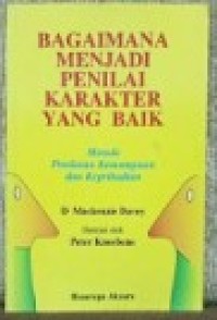 Bagaimana Menjadi Penilai Karakter yang Baik: Metode Penilaian Kemampuan dan Kepribadian