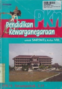 Pendidikan Kewarganegaraan: untuk SMP/MTs Kelas VIII