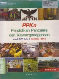 Pendidikan Pancasila dan Kewarganegaraan [Jilid 3]: untuk SLTP Kls. III Sem. 1 & 2 [KBK]
