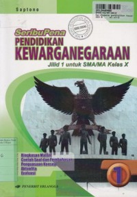 Seri Buku Penuntun & Evaluasi: Seribupena Pendidikan Kewarganegaraan [Jld. 1]: untuk SMA/MA Kls. X