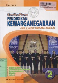 Seri Buku Penuntun & Evaluasi: Seribupena Pendidikan Kewarganegaraan [Jilid 2]: untuk SMA/MA Kls. XI