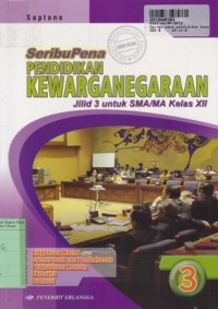 Seri Buku Penuntun & Evaluasi: Seribu Pena Pendidikan Kewarganegaraan [Jilid 3]: untuk SMA/MA Kls. XII