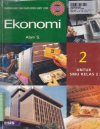 Ekonomi [Jilid 2]: untuk SMU Kls. II [Kur. th. 1994/GBPP TH. 1999]