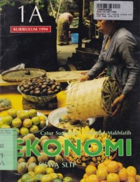 Ekonomi [1a]: untuk Siswa SLTP [Kur. th. 1994]