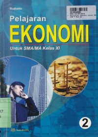 Pelajaran Ekonomi [2]: untuk SMA/MA Kls. XI