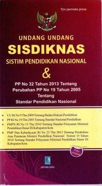 Undang-undang Sisdiknas PP No.32 th. 2013 tentang Perubahan PP No.19 th. 2005 tentang Standar Pendidikan Nasional