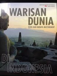 Image of Warisan Dunia Situs dan Budaya Masyarakat di Indonesia