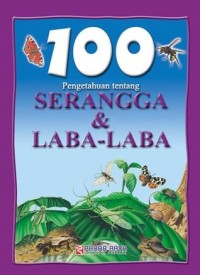 100 Pengetahuan Tentang Serangga  & Laba-laba