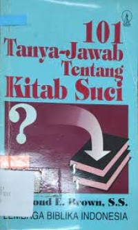 101 Tanya Jawab Tentang Kitab Suci