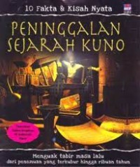 10 Fakta dan Kisah Nyata : Peninggalan Sejarah Kuno